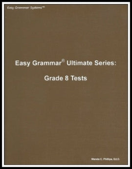 Easy Grammar Ultimate Series: 180 Daily Teaching Lessons Grade 8 Test Booklet