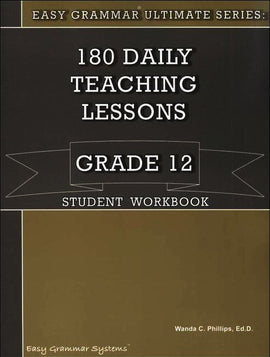 Easy Grammar Ultimate Series: 180 Daily Teaching Lessons Grade 12 Student Book