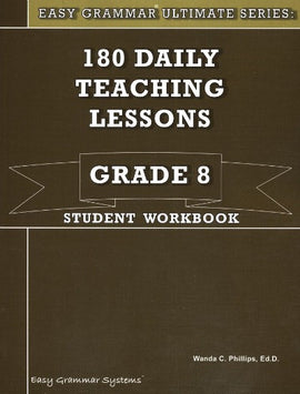 Easy Grammar Ultimate Series: 180 Daily Teaching Lessons Grade 8 Student Book