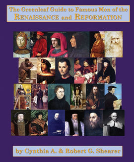 The Greenleaf Guide to Famous Men of the Renaissance & Reformation