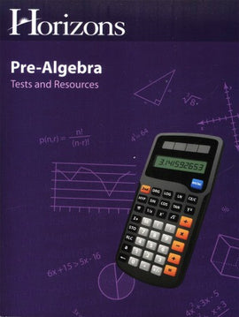 Horizons Math Pre-Algebra Tests and Resources Book