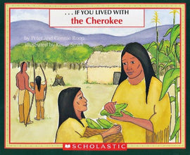 If You Lived with the Cherokee