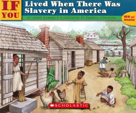 If You Lived When There Was Slavery in America