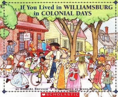 If You Lived in Williamsburg in Colonial Days