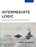 Intermediate Logic: Mastering Propositional Arguments Student Edition, 3rd Edition