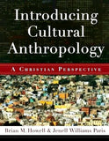 Introducing Cultural Anthropology: A Christian Perspective