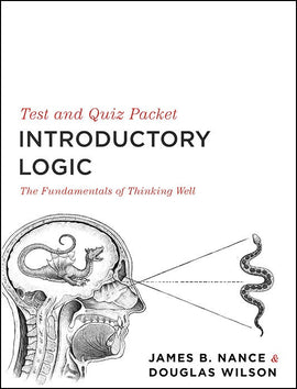 Introductory Logic: The Fundamentals of Thinking Well Test & Quiz Packet, 5th Edition