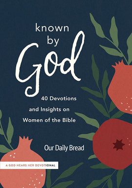 Known by God: 40 Devotions and Insights on Women of the Bible
