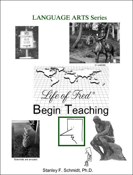 Life of Fred Language Arts Series: Begin Teaching (High School)