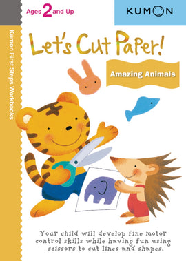 Let's Cut Paper! Amazing Animals (Ages 2+, Kumon Workbooks)