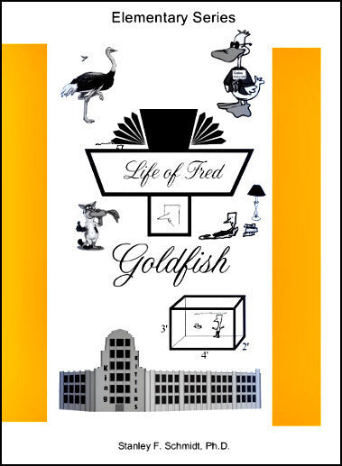 Life of Fred - Goldfish (Elementary Series)
