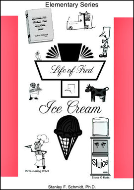 Life of Fred - Ice Cream (Elementary Series)
