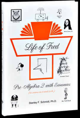 Life of Fred - Pre-Algebra 2 with Economics (Upper Elementary/Middle School Series)