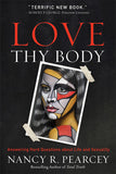 Love Thy Body: Answering Hard Questions about Life and Sexuality (F)