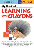 My Book of Learning with Crayons (Ages 2-4, Kumon Workbooks)