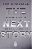 The Next Story: Life and Faith After the Digital Explosion (Hardback)