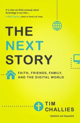 The Next Story: Life and Faith After the Digital Explosion (Paperback)