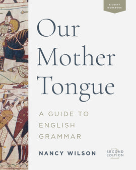 Our Mother Tongue: A Guide to English Grammar Student Workbook, 2nd Edition