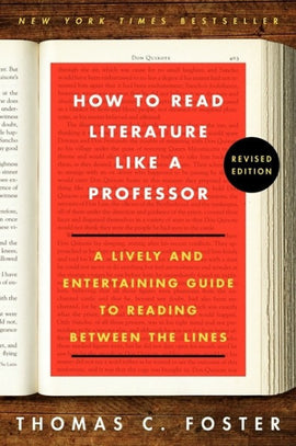 How to Read Literature Like a Professor Revised Edition