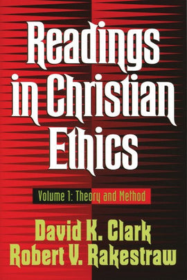 Readings in Christian Ethics Volume 1: Theory and Method