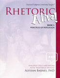 Rhetoric Alive! Book 1: Principles of Persuasion Student Edition (E,F)