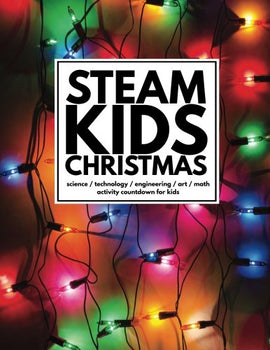 Steam Kids Christmas: Science / Technology / Engineering / Art / Math Activity Countdown for Kids