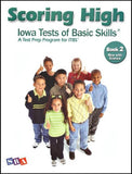 Scoring High on the Iowa Tests of Basic Skills (ITBS) Grade 2 Student Book