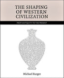 The Shaping of Western Civilization: From Antiquity to the Present (E,F) (USED)