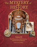 Mystery of History Volume 3: The Renaissance, Reformation, and Growth of Nations (1455-1707) with Digital Companion Guide