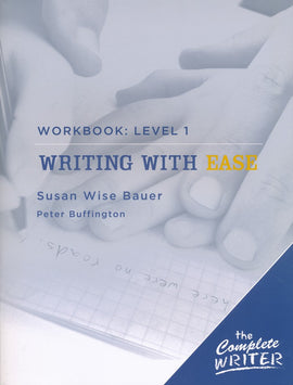 Writing with Ease Level 1 Workbook (The Complete Writer Series)