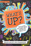 What's Up: Discovering the Gospel, Jesus, and Who You Really Are Teacher Guide