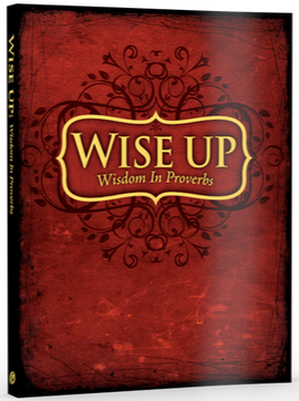 Wise Up: Wisdom in Proverbs Student Manual (Grades 6-8)