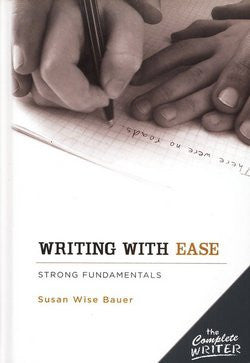 Writing with Ease Four-Year Instructor Text (The Complete Writer Series)