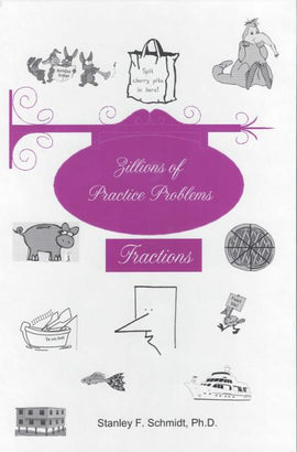 Life of Fred - Zillions of Practice Problems Fractions (Upper Elementary/Middle School)