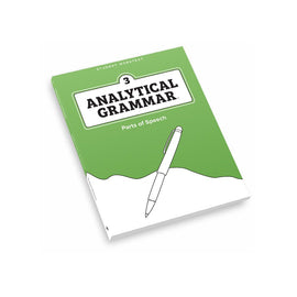 Analytical Grammar Level 3: Parts of Speech Student Worktext