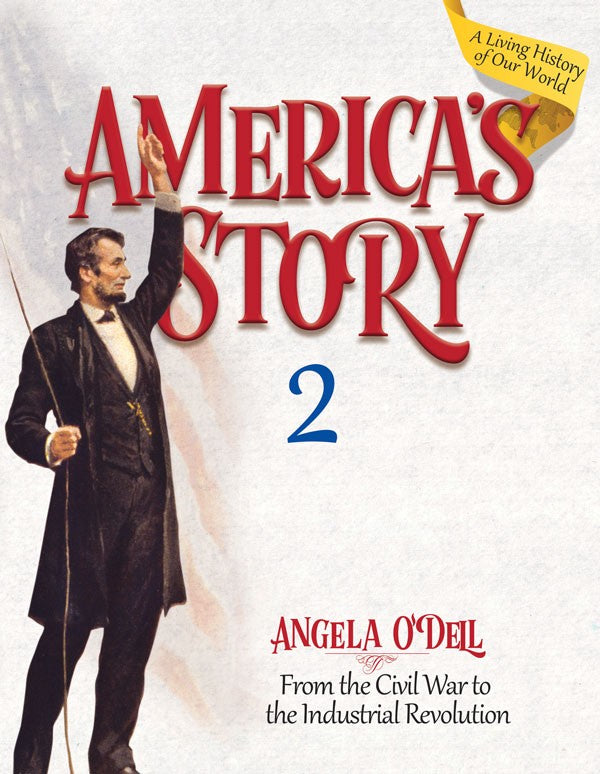 America's Story Volume 2:  From the Civil War to the Industrial Revolution Student Book