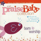 Born to Worship CD Praise Baby Series