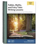 Fables, Myths, and Fairy Tales Writing Lessons in Structure & Style Teacher/Student Combo, 3rd Edition