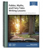 Fables, Myths, and Fairy Tales Writing Lessons in Structure & Style Teacher/Student Combo, 3rd Edition