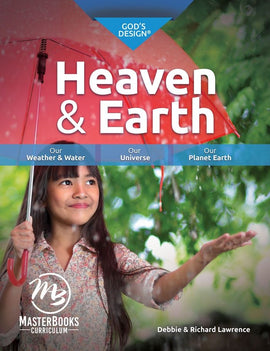 God's Design for Heaven & Earth: Our Weather & Water, Our Universe, Our Planet Earth Student Book