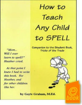 How To Teach Any Child To Spell E-Book