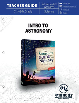 Intro to Astronomy: The Stargazer's Guide to the Night Sky Teacher Guide