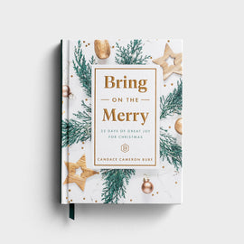 Bring on the Merry: 25 Days of Great Joy for Christmas