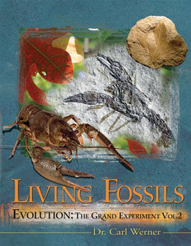 Living Fossils: Evolution: The Grand Experiment Volume 2 Text