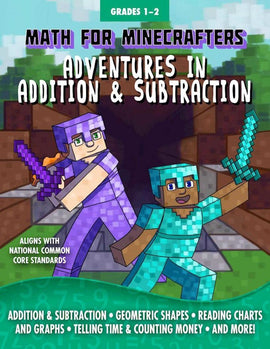Math for Minecrafters: Adventures in Addition & Subtraction for Grades 1-2
