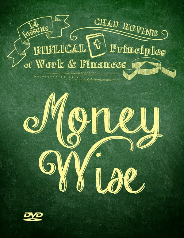 Money Wise: 14 Lessons in Biblical Principles of Work & Finances