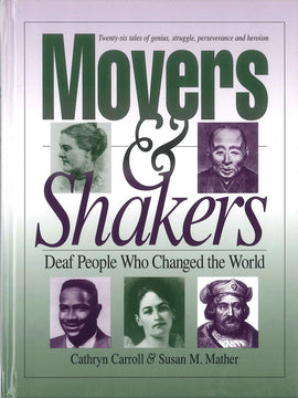 Movers & Shakers: Deaf People Who Changed the World: Twenty-Six Tales of Genius, Struggle, Perseverance and Heroism