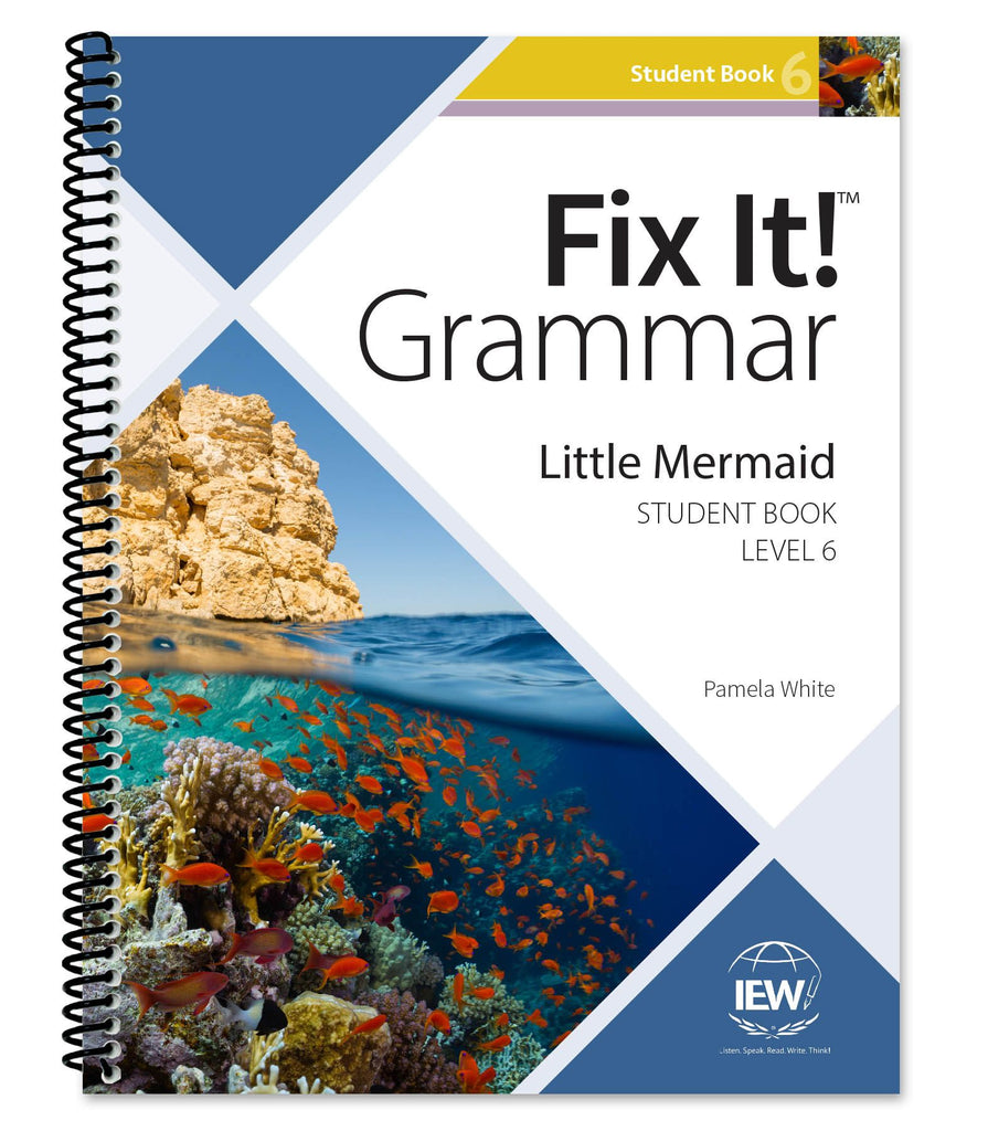 Fix It! Grammar Level 6: Little Mermaid Student Book (Grades 9-12+) (Coming Summer 2022)