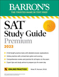 Barron's SAT Study Guide Premium, 2023: 8 Practice Tests + Comprehensive Review + Online Practice