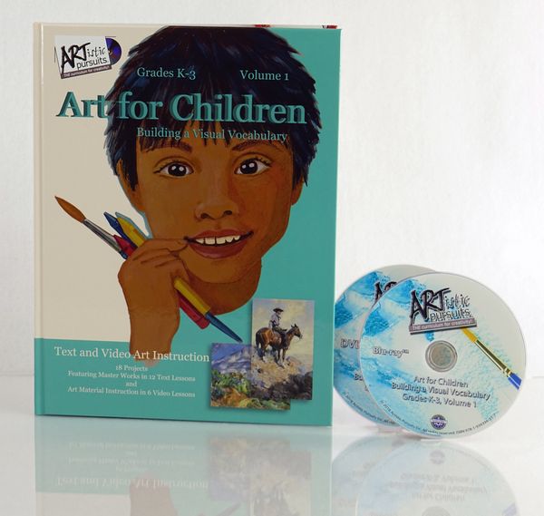 Artistic Pursuits K-3 Volume 1: ART FOR CHILDREN, Building a Visual Vocabulary